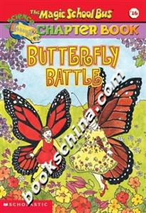TheMagicSchoolBusCHAPTERBOOKBUTTERFLYBATTLE TheMagicSchoolBusCHAPTERBOOKBUTTERFLYBATTLE