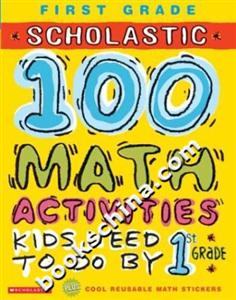 SCHOLASTIC100MATHACTIVITIESKIDSNEEDTODOBY SCHOLASTIC100MATHACTIVITIESKIDSNEEDTODOBY
